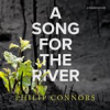 Book cover for "A Song for the River".
