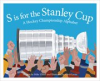 Book cover for "S is for the Stanley Cup".