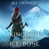 Book cover for "Kingdom of Ice and Bone".