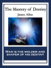 Book cover for "The Mastery of Destiny".