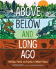 Book cover for "Above, Below and Long Ago".