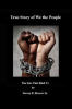 Book cover for "True Story of We the People, the Lies that Bind Us".