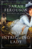 Book cover for "A Most Intriguing Lady".