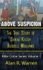 Book cover for "Above Suspicion ; the True Story of Russell Williams Serial Killer".
