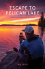 Book cover for "Escape to Pelican Lake".