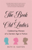 Book cover for "The Book of Old Ladies".