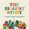 Book cover for "The Biggest Story Family Bible Program".