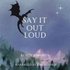 Book cover for "Say It Out Loud".