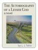 Book cover for "The Autobiography of a Lesser God".