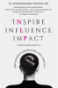 Book cover for "Inspire Influence Impact: Empowerment in Work & Wellness, Using NLP".