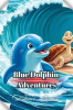 Book cover for "Blue Dolphin Adventures".