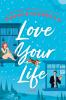 Book cover for "Love your life".