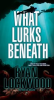 Book cover for "What Lurks Beneath".