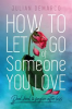 Book cover for "How to Let Go of Someone You Love".