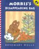 Book cover for "Morris's disappearing bag".