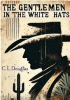 Book cover for "The Gentlemen in the White Hats: Dramatic Episodes in the History of the Texas Rangers".