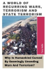 Book cover for "A World of Recurring Wars, Terrorism and State Terrorism".