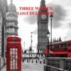 Book cover for "Three Women Lost in London".