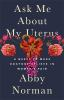 Book cover for "Ask me about my uterus".