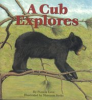 Book cover for "A Cub Explores".