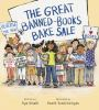 Book cover for "The great banned-books bake sale".