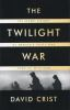 Book cover for "The twilight war".