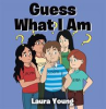 Book cover for "Guess What I Am".