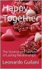 Book cover for "Happy Together the Science and Secrets of Lasting Relationships".