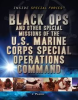 Book cover for "Black Ops and Other Special Missions of the U.S. Marine Corps Special Operations Command".