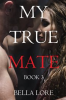 Book cover for "My True Mate".