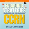 Book cover for "Engaging Strategies for the Ccrn: Elevate Your Nursing Success".