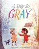 Book cover for "A day so gray".