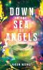 Book cover for "Down in the sea of angels".