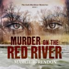 Book cover for "Murder on the Red River".
