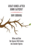 Book cover for "What Comes After Homo Sapiens?".