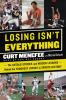Book cover for "Losing isn't everything".