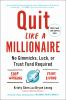 Book cover for "Quit like a millionaire".