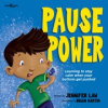 Book cover for "Pause Power: Learning to Stay Calm When Your Buttons Get Pushed".
