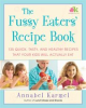 Book cover for "The Fussy Eaters' Recipe Book".