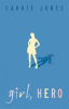 Book cover for "Girl, Hero".