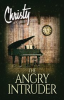 Book cover for "The Angry Intruder".