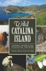 Book cover for "Wild Catalina Island".
