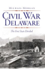 Book cover for "Civil War Delaware".