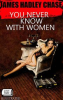 Book cover for "You Never Know With Women".