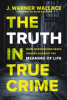 Book cover for "The Truth in True Crime".