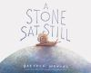 Book cover for "A stone sat still".