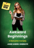Book cover for "Awkward Beginnings".
