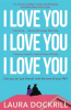 Book cover for "I Love You, I Love You, I Love You".