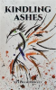 Book cover for "Kindling Ashes".