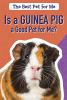 Book cover for "Is a guinea pig a good pet for me?".